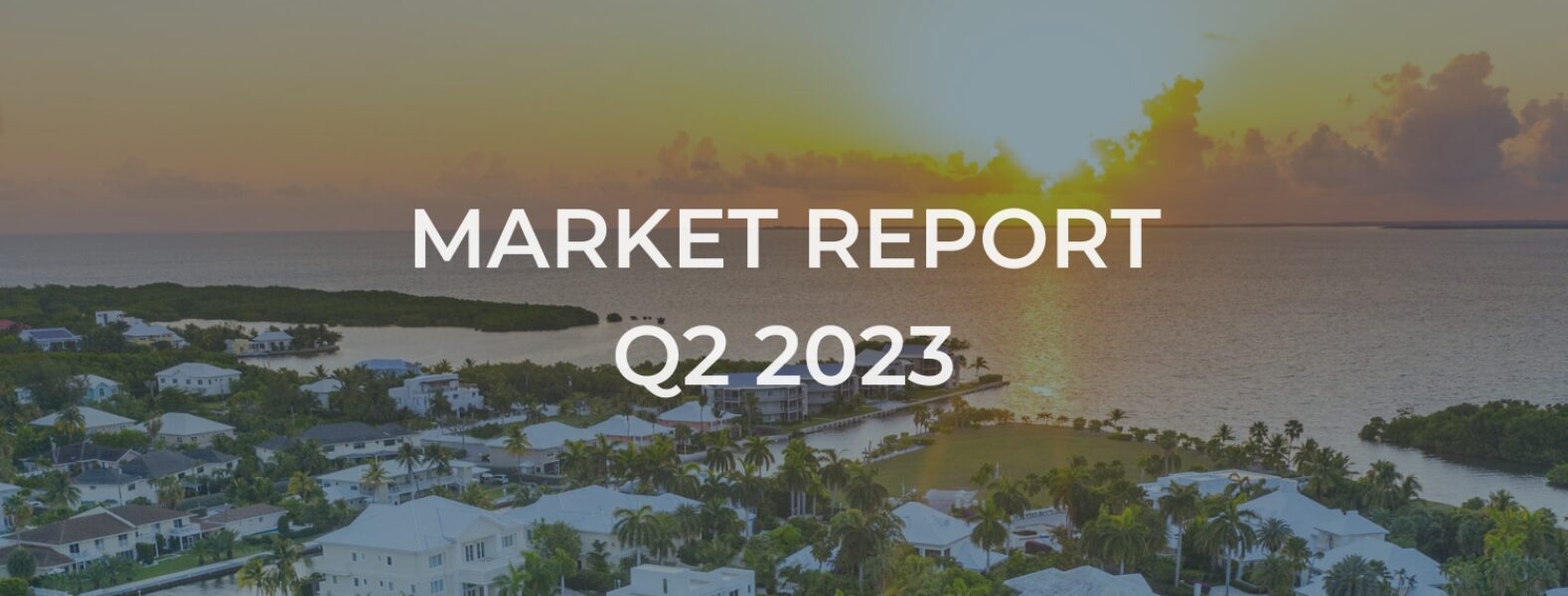 Cayman Real Estate Market: Q2 2023 Review
