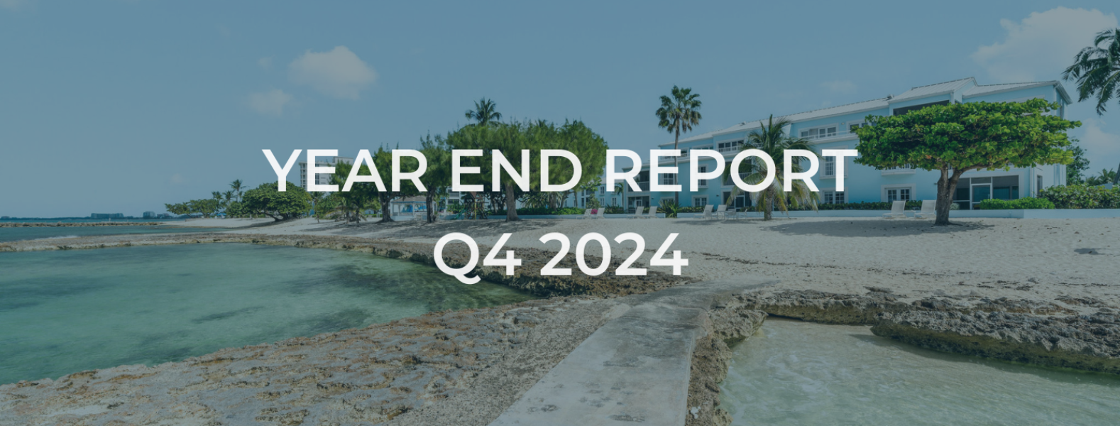 Cayman Real Estate Market: Q4 2024 Year End Review